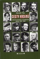 Cesty hrdninů československého zahraničního odboje 1939 - 1945