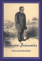 Vincenz Priessnitz - světový přírodní léčitel