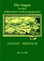Die Sagen in den mährischen Sudetengegendem